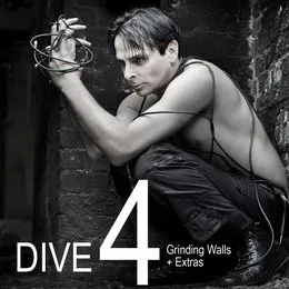 Dive 4: Grinding Walls + Extras von Dive – Album Cover