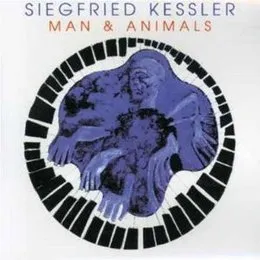 Man And Animals von Siegfried Kessler – Album Cover