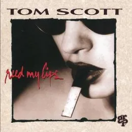 Reed My Lips von Tom Scott – Album Cover