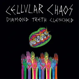 Diamond Teeth Clenched von Cellular Chaos – Album Cover