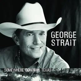 Somewhere Down In Texas von George Strait – Album Cover