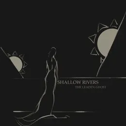 The Leaden Ghost von Shallow Rivers – Album Cover