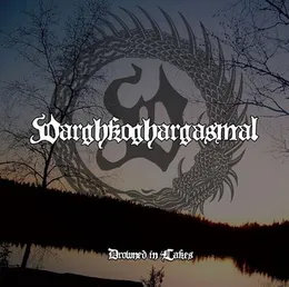 Drowned in Lakes von Varghkoghargasmal – Album Cover