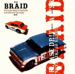 Please Drive Faster b/w Circus of the Stars von Braid – Cover