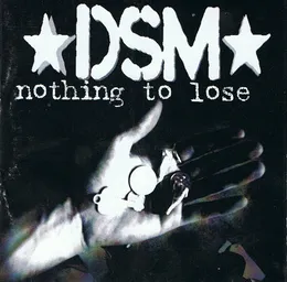 Nothing to Lose von DSM – Album Cover
