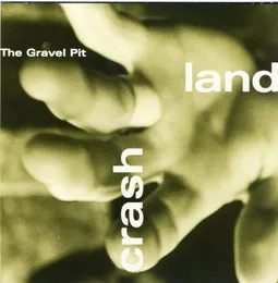 Crash Land von The Gravel Pit – Album Cover