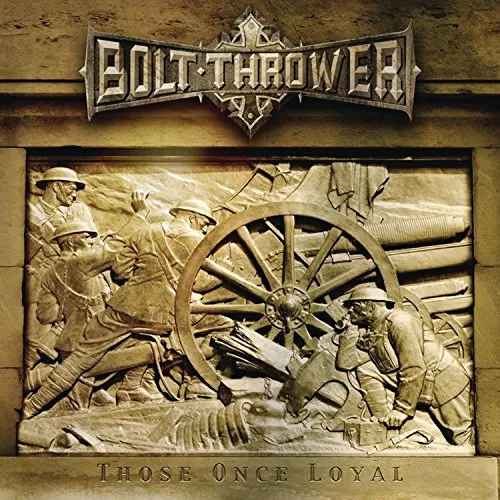 Those Once Loyal von Bolt Thrower – Album Cover