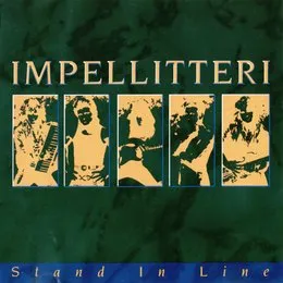 Stand in Line von Impellitteri – Album Cover