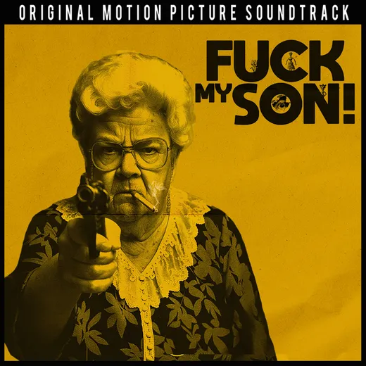 Fuck My Son (Original Motion Picture Soundtrack)