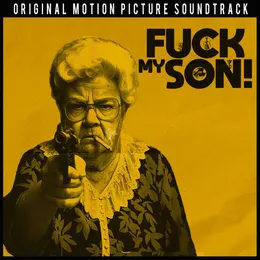 Fuck My Son (Original Motion Picture Soundtrack) von Zig Zags – Cover