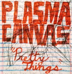 Pretty Things von Plasma Canvas – Cover