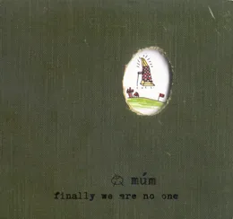 Finally We Are No One von múm – Album Cover