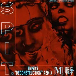 Spit. (Hyper’s Deconstruction Remix) von WARGASM – Cover