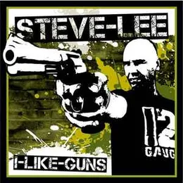 I Like Guns von Steve Lee – Album Cover