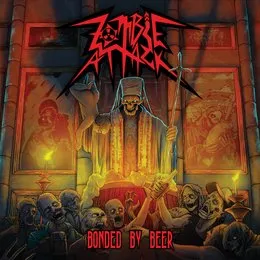 Bonded By Beer von Zombie Attack – Album Cover