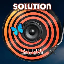 Last Detail - Anthology 1971-2006 (remastered) von Solution – Cover