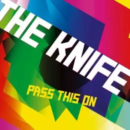 Pass This On von The Knife – Album Cover