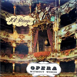 Opera Without Words von 101 Strings – Album Cover