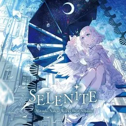 SELENiTE -Mitsuki Nakae Works Best Album- von 中恵光城 – Cover