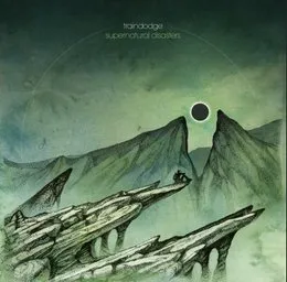 Supernatural Disasters von Traindodge – Album Cover