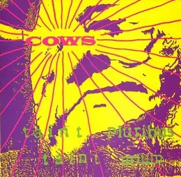 Taint Pluribus, Taint Unum von Cows – Album Cover