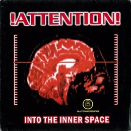 Into the Inner Space von !Attention! – Cover