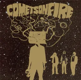 Comets on Fire von Comets on Fire – Album Cover