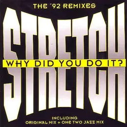 Why Did You Do It? The '92 Remixes von Stretch – Cover