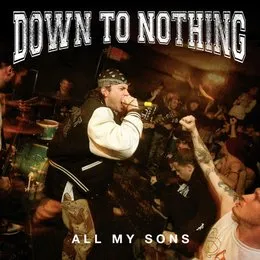All My Sons von Down to Nothing – Cover