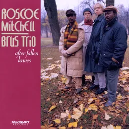 After Fallen Leaves von Roscoe Mitchell – Album Cover