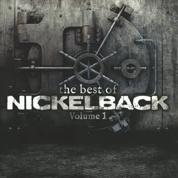 The Best of Nickelback, Volume 1 von Nickelback – Album Cover