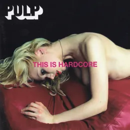 This Is Hardcore von Pulp – Album Cover
