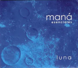 Esenciales: Luna von Maná – Album Cover