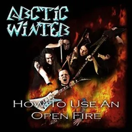 How to Use an Open Fire von Arctic Winter – Cover