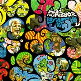 Dub Me Crazy, Part 10: Psychedelic Dub von Mad Professor – Album Cover