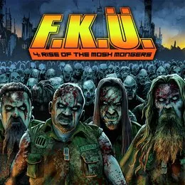 4: Rise of the Mosh Mongers von F.K.Ü. – Album Cover
