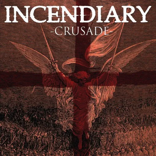 Crusade von Incendiary – Album Cover