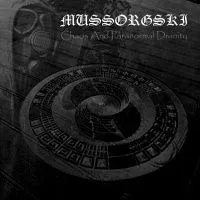 Chaos and Paranormal Divinity von Mussorgski – Album Cover