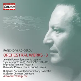 Orchestral Works • 3 von Панчо Хараланов Владигеров – Cover