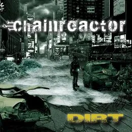 Dirt von Chainreactor – Album Cover