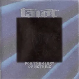 For the Glory of Nothing von Tarot – Album Cover