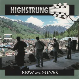 Now or Never von Highstrung – Album Cover