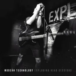 Exploding Head Sessions von Modern Technology – Cover