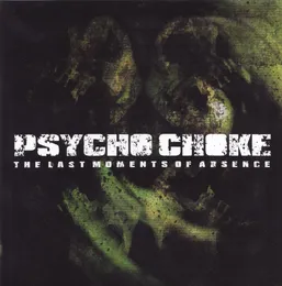 The Last Moments Of Absence von Psycho Choke – Cover