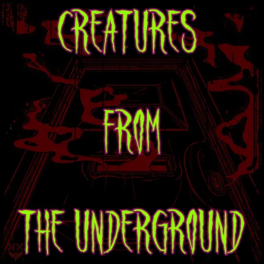 Creatures From the Underground