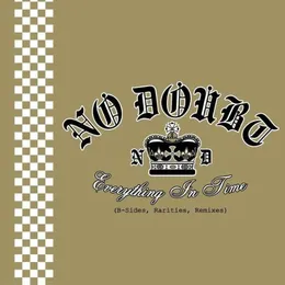 Everything in Time: B‐Sides, Rarities, Remixes von No Doubt – Album Cover