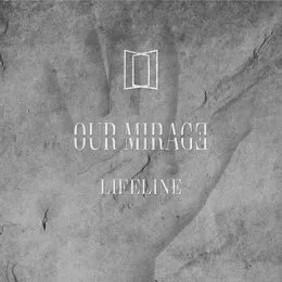 Lifeline von Our Mirage – Album Cover