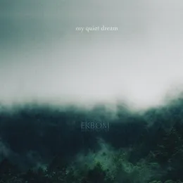My Quiet Dream von EKBOM – Cover