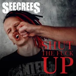 Shut the Fuck Up von Seecrees – Album Cover