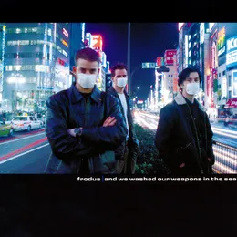 And We Washed Our Weapons in the Sea von Frodus – Album Cover